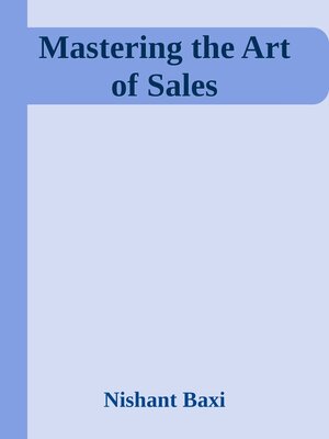 cover image of Mastering the Art of Sales